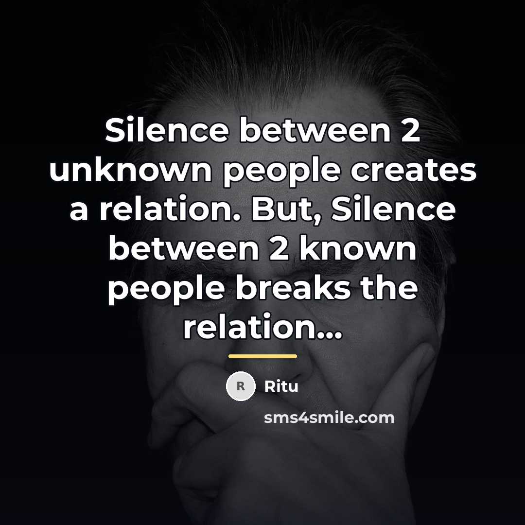“Silence between 2 unknown people creates a relation. But, Silence…” quote by Ritu
