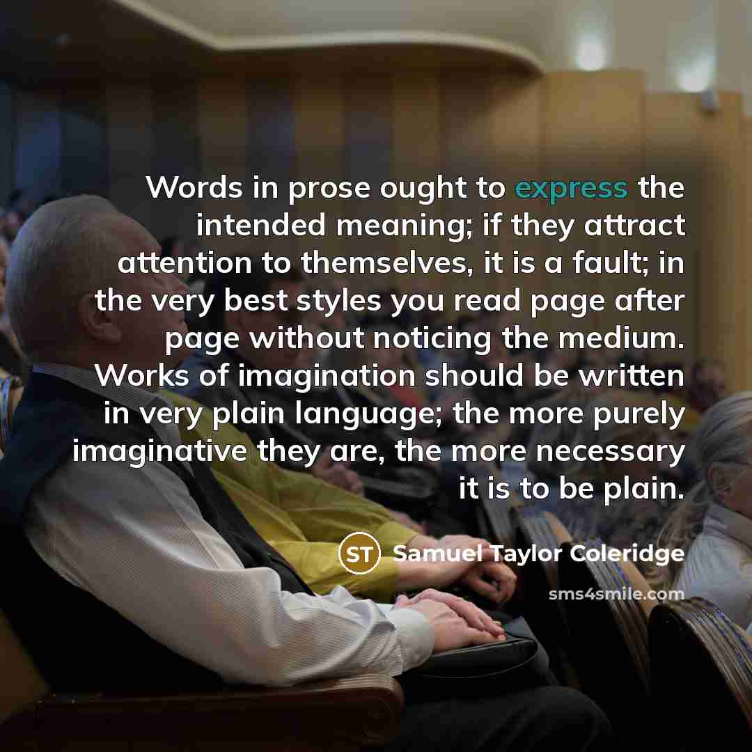 “Words in prose ought to express the intended meaning; if…” quote by Samuel Taylor Coleridge