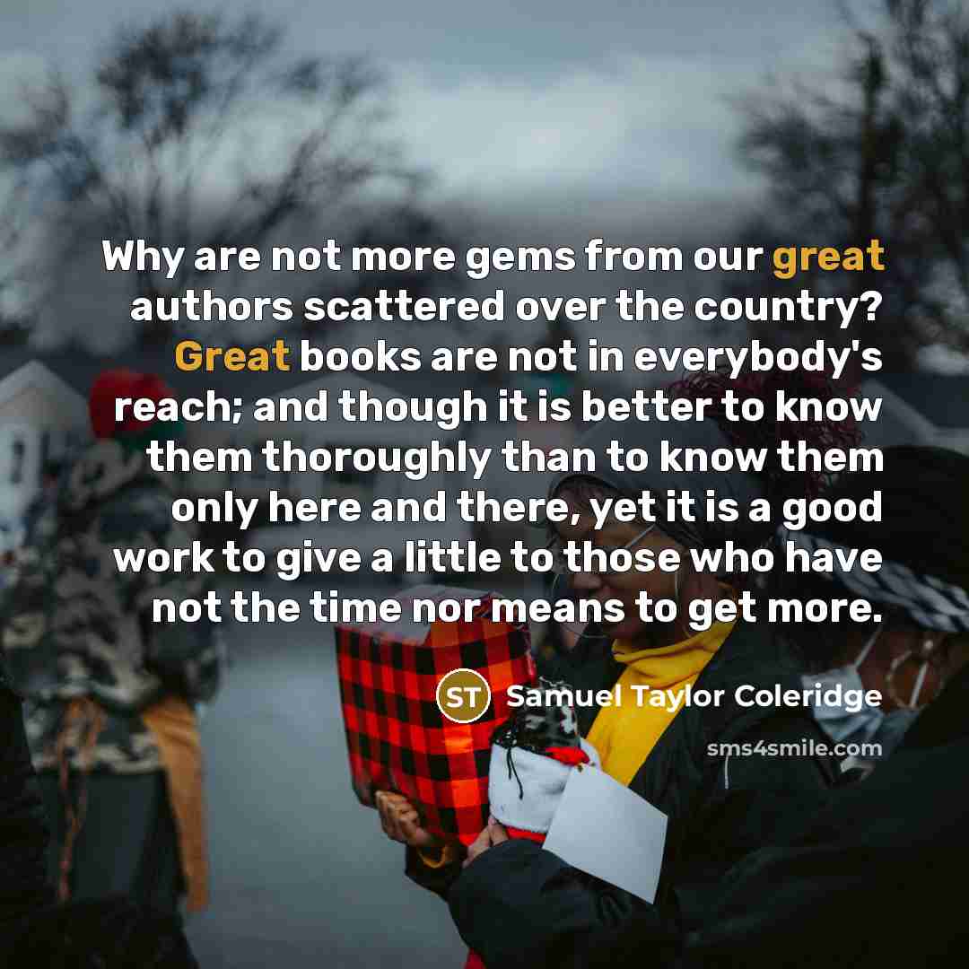 “Why are not more gems from our great authors scattered…” quote by Samuel Taylor Coleridge