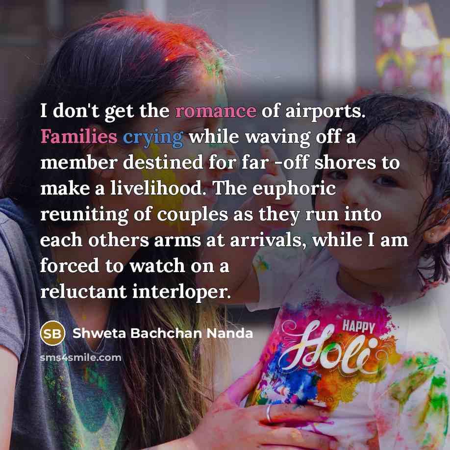 “I don't get the romance of airports. Families crying while…” quote by Shweta Bachchan Nanda