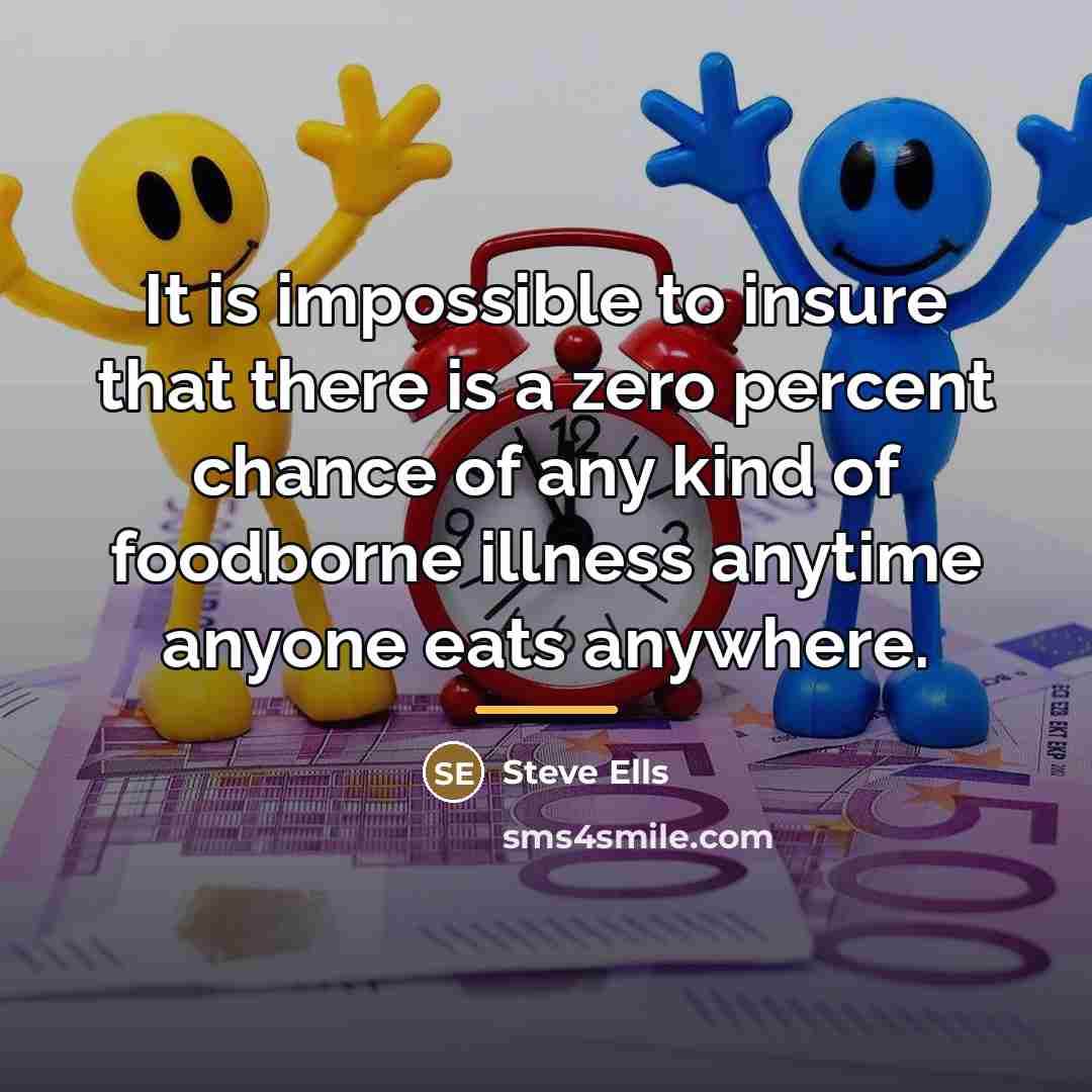 “It is impossible to insure that there is a zero…” quote by Steve Ells