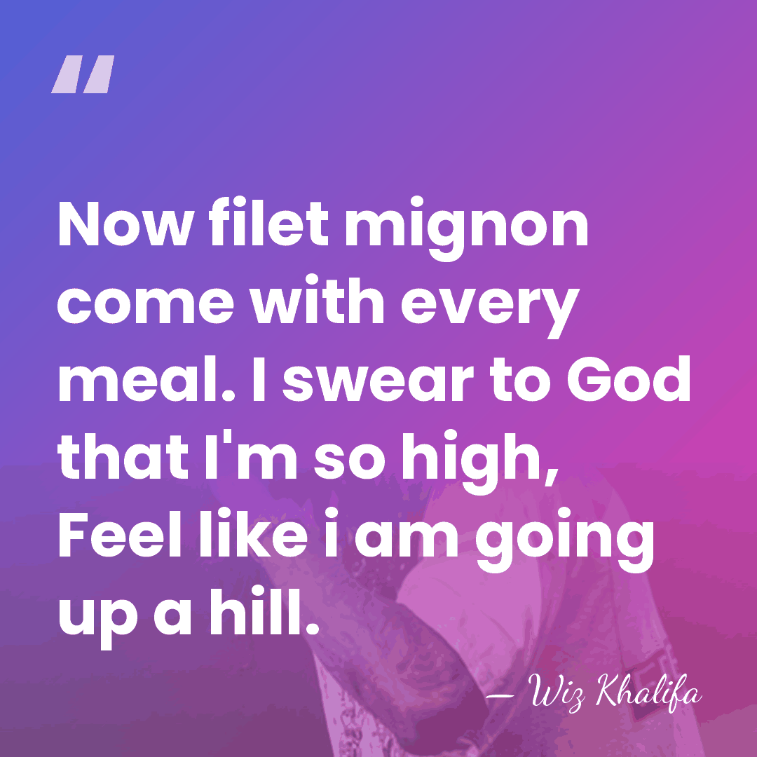 Now filet mignon come with every meal. I swear to God that&hellip; - Wiz Khalifa