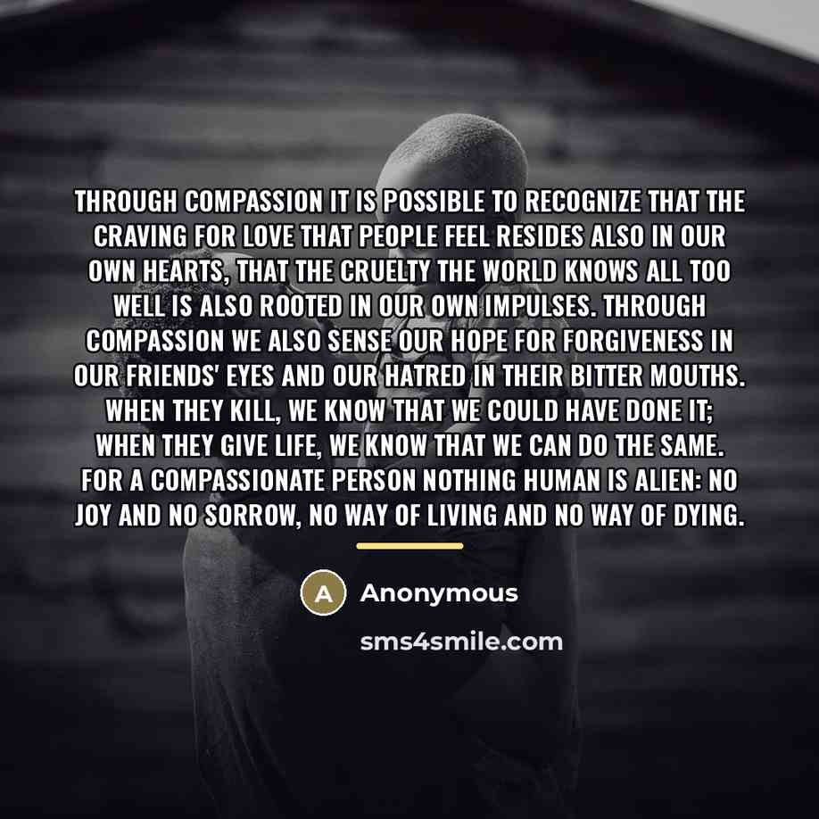 “Through compassion it is possible to recognize that the craving…” quote by Anonymous