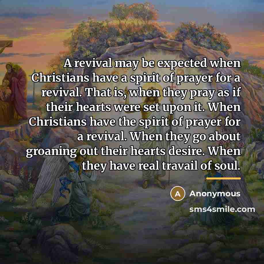 “A revival may be expected when Christians have a spirit…” quote by Anonymous