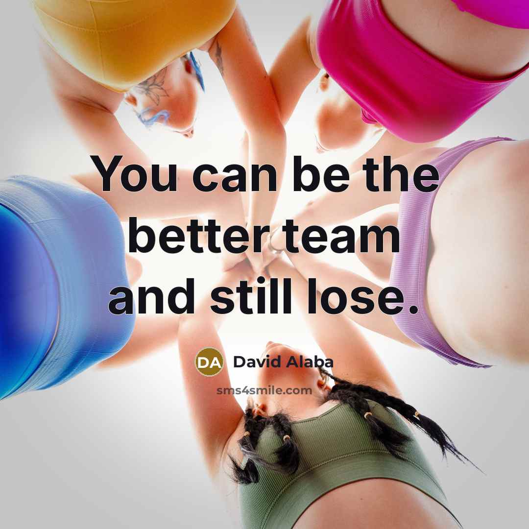 “You can be the better team and still lose.…” quote by David Alaba