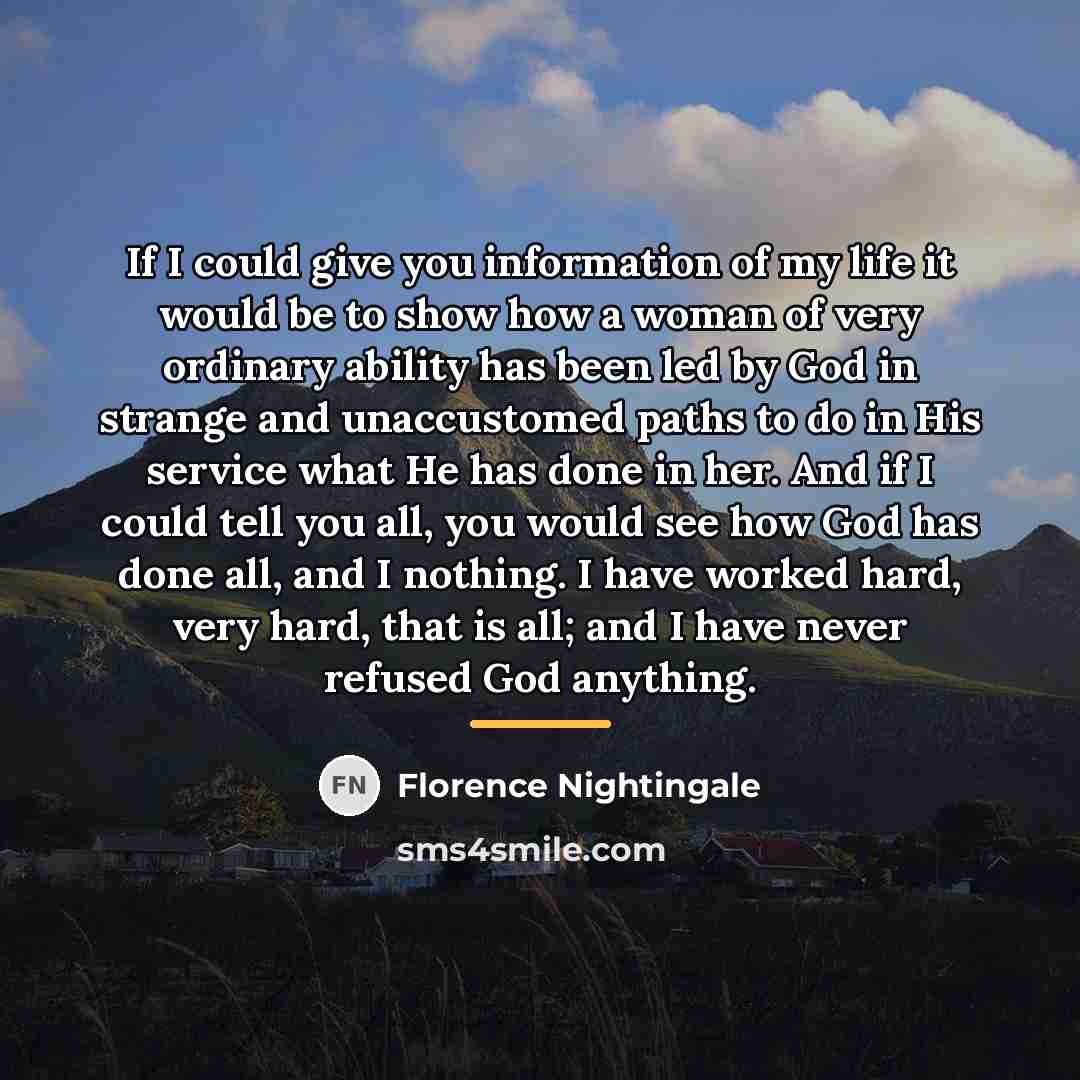 “If I could give you information of my life it…” quote by Florence Nightingale