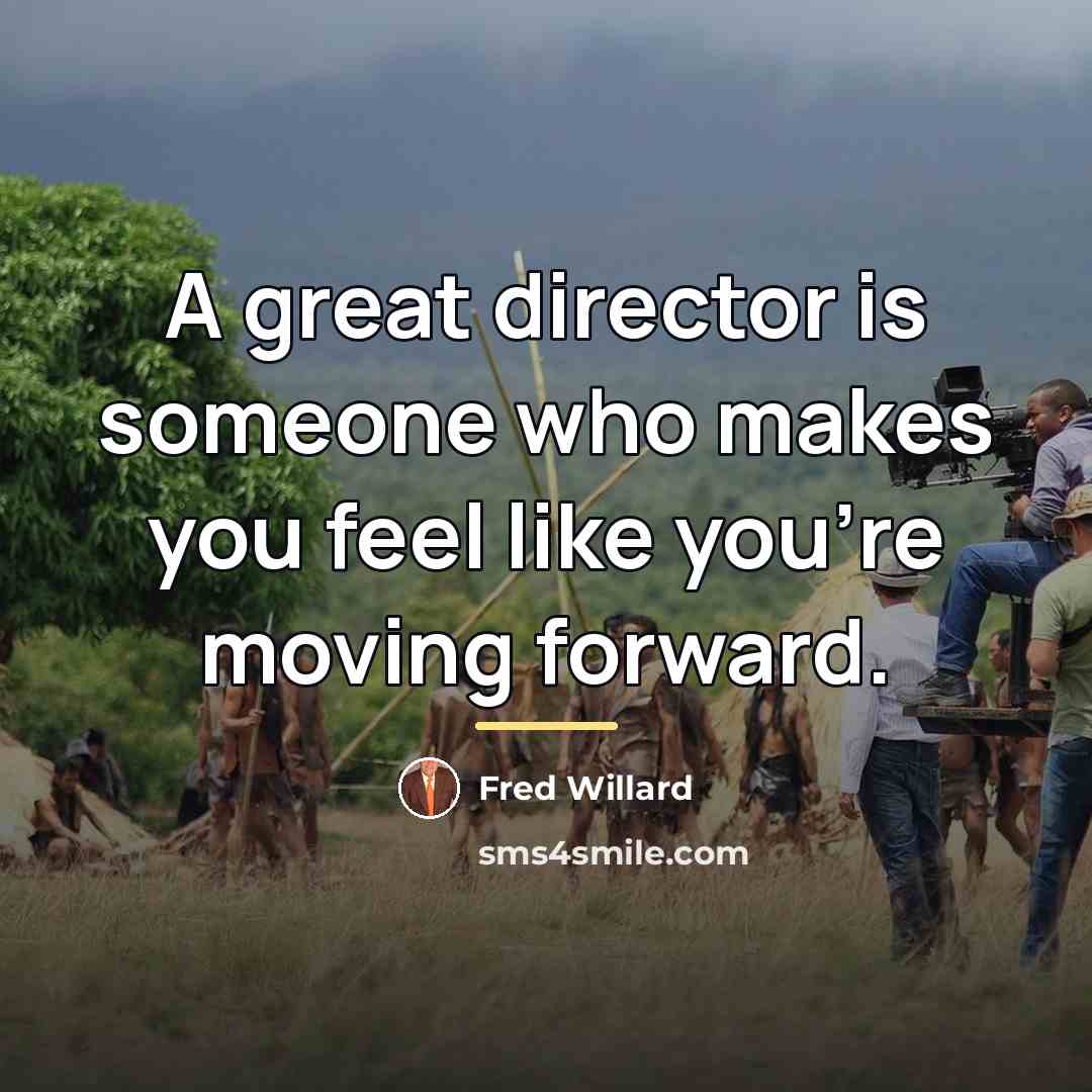 “A great director is someone who makes you feel like…” quote by Fred Willard