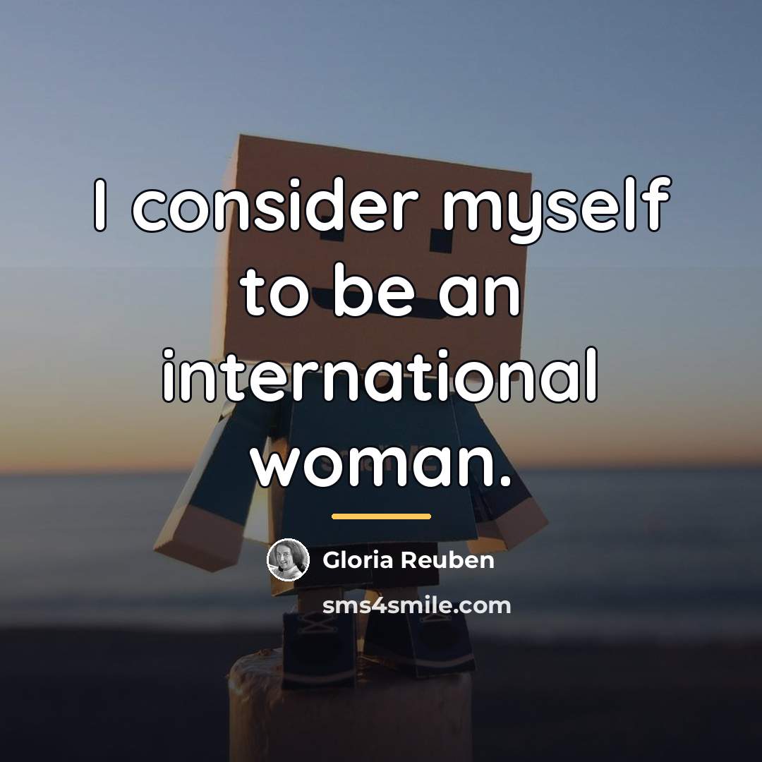 “I consider myself to be an international woman.…” quote by Gloria Reuben