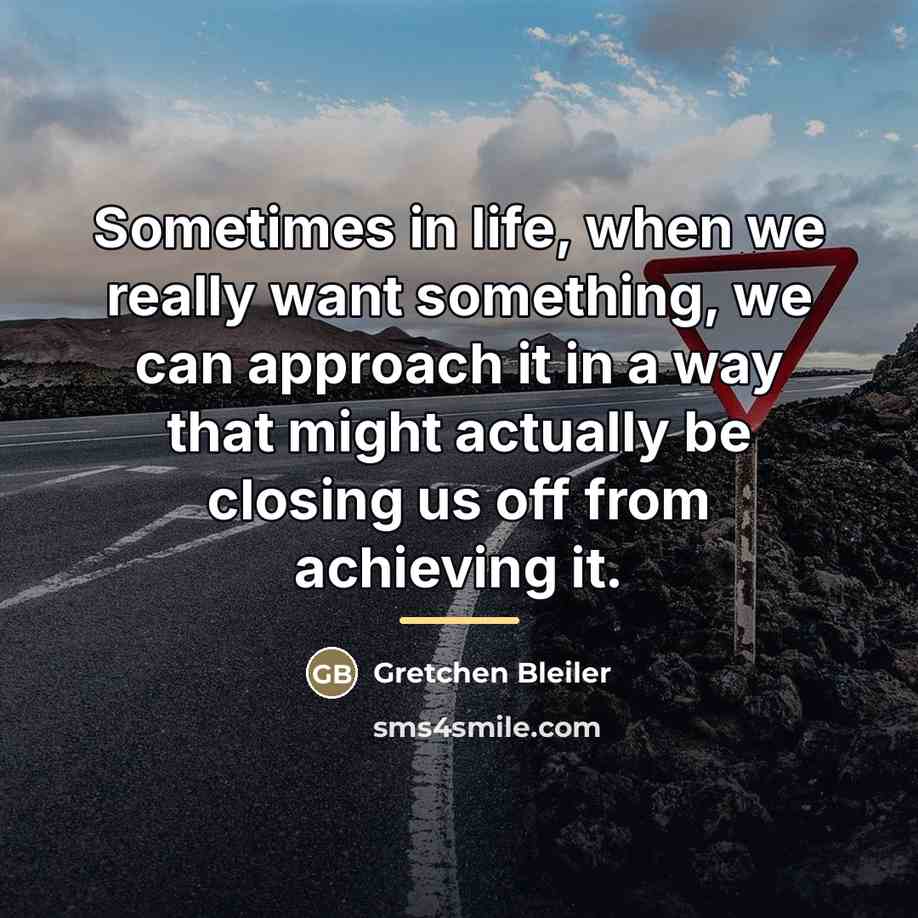“Sometimes in life, when we really want something, we can…” quote by Gretchen Bleiler