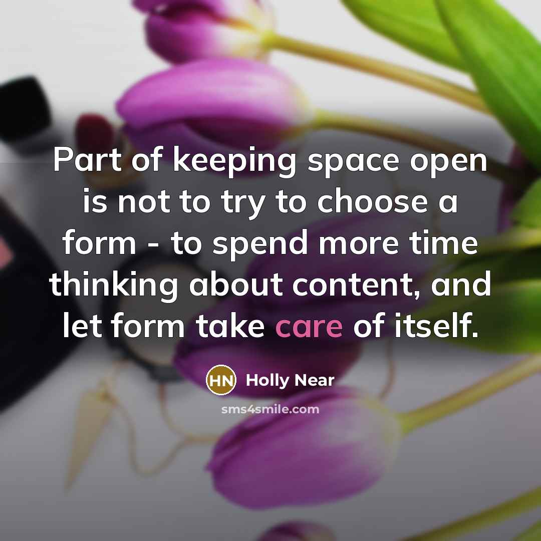 “Part of keeping space open is not to try to…” quote by Holly Near