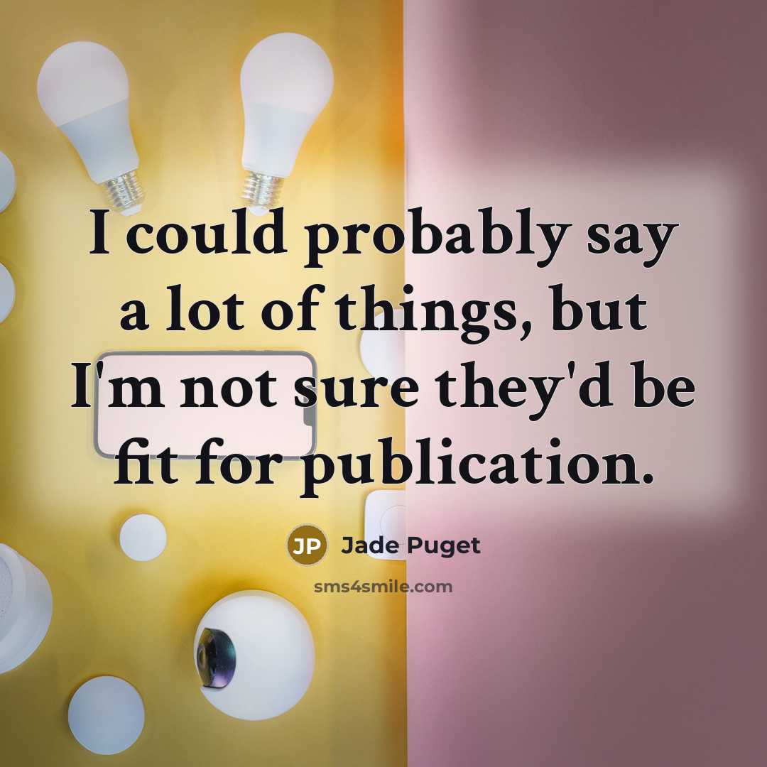 “I could probably say a lot of things, but I'm…” quote by Jade Puget