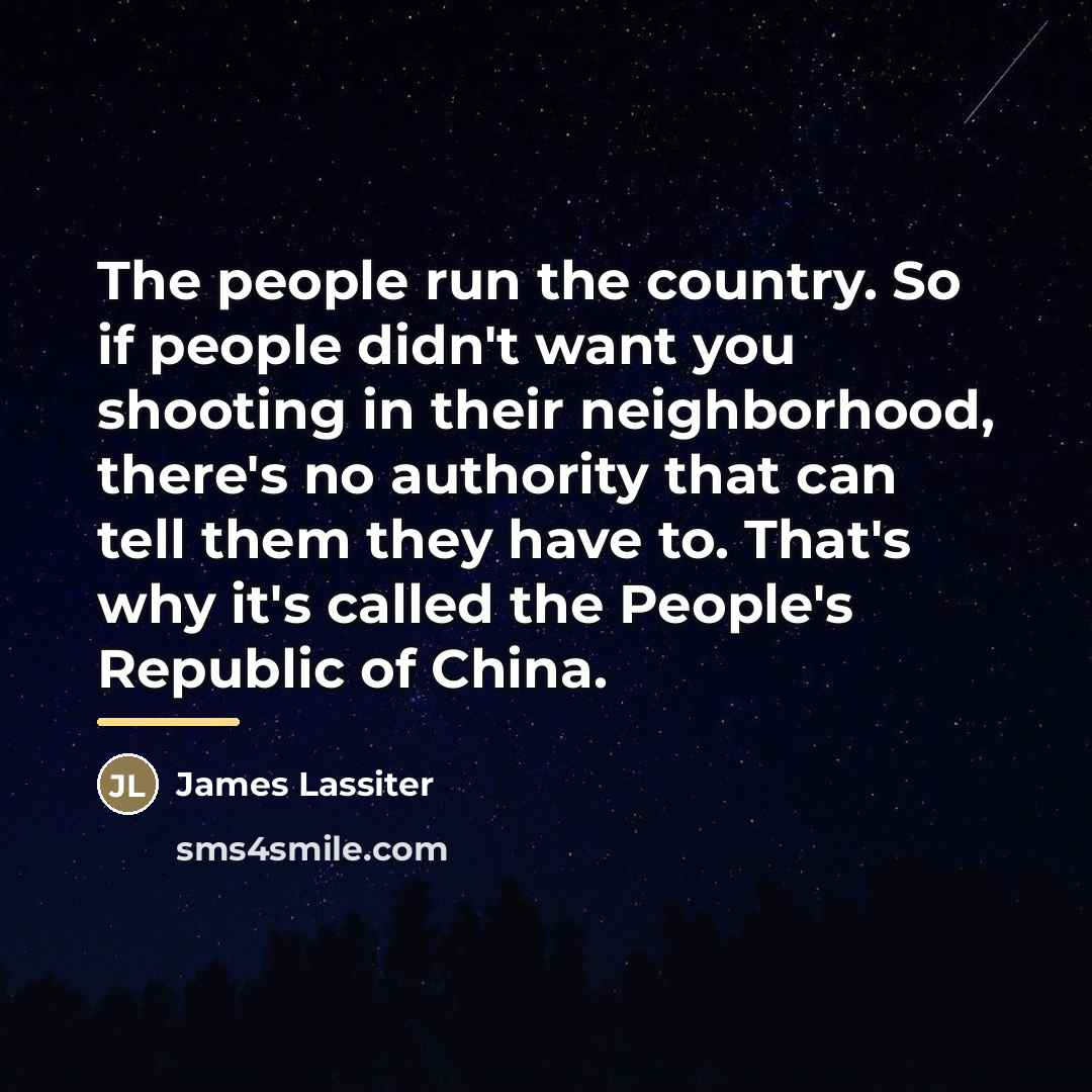 “The people run the country. So if people didn't want…” quote by James Lassiter
