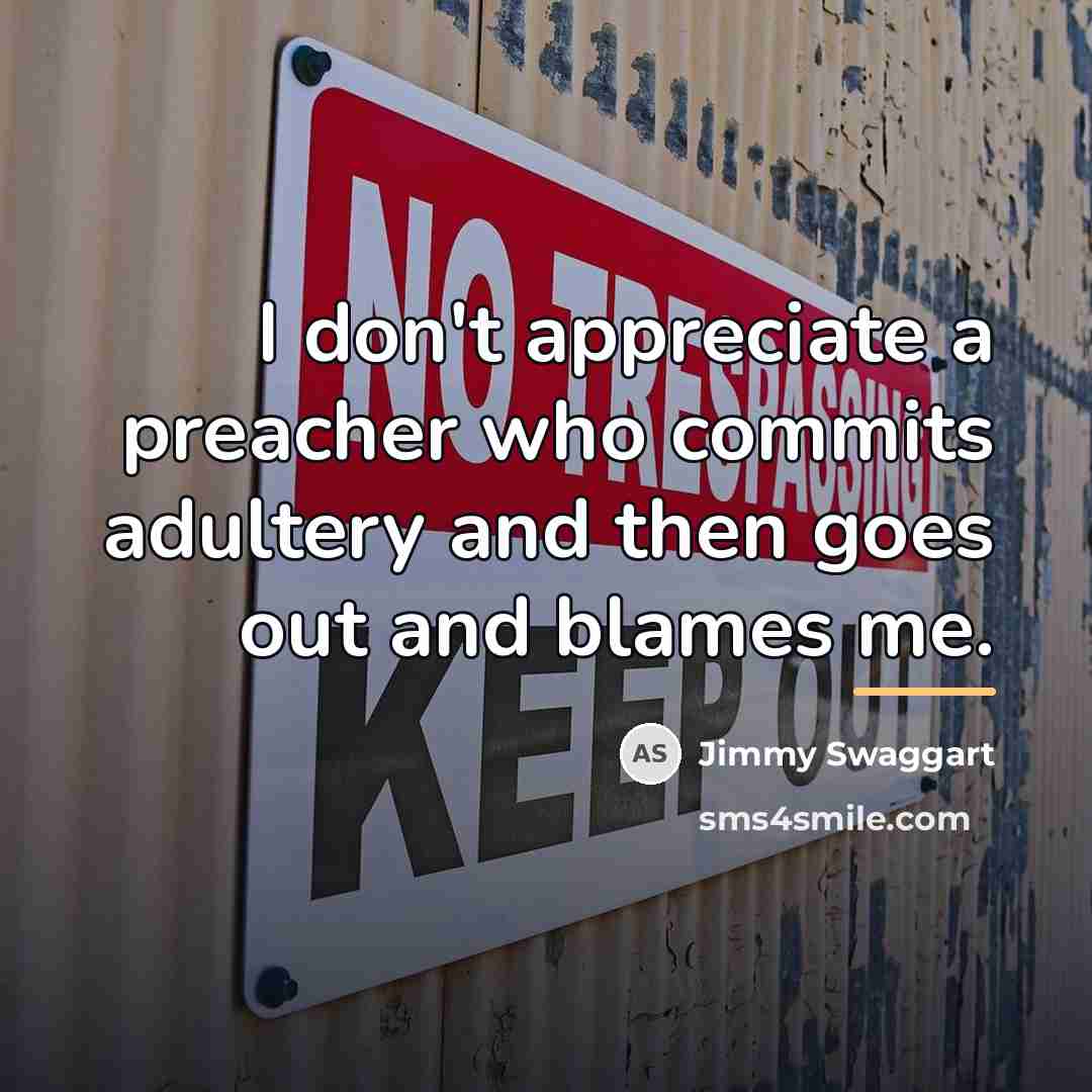 “I don't appreciate a preacher who commits adultery and then…” quote by Jimmy Swaggart