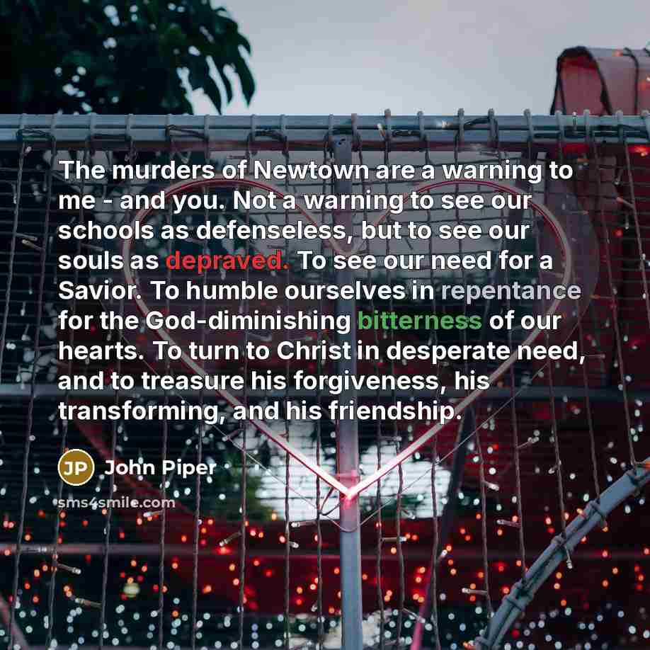 “The murders of Newtown are a warning to me -…” quote by John Piper