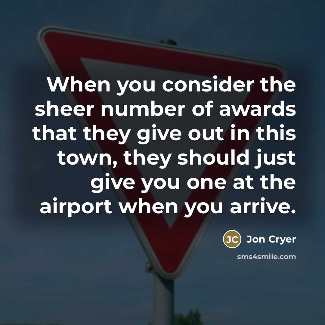 “When you consider the sheer number of awards that they…” quote by Jon Cryer