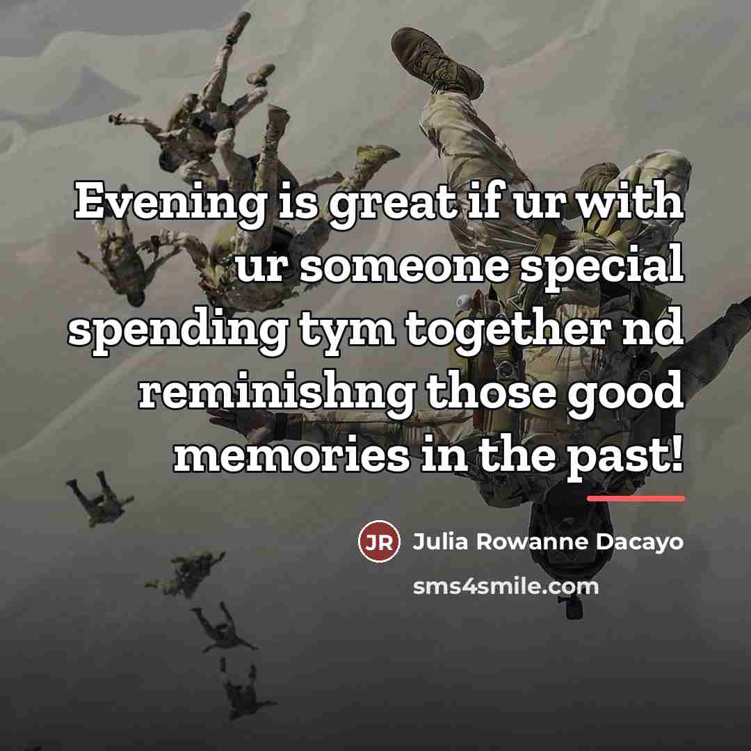 “Evening is great if ur with ur someone special spending…” quote by Julia Rowanne Dacayo