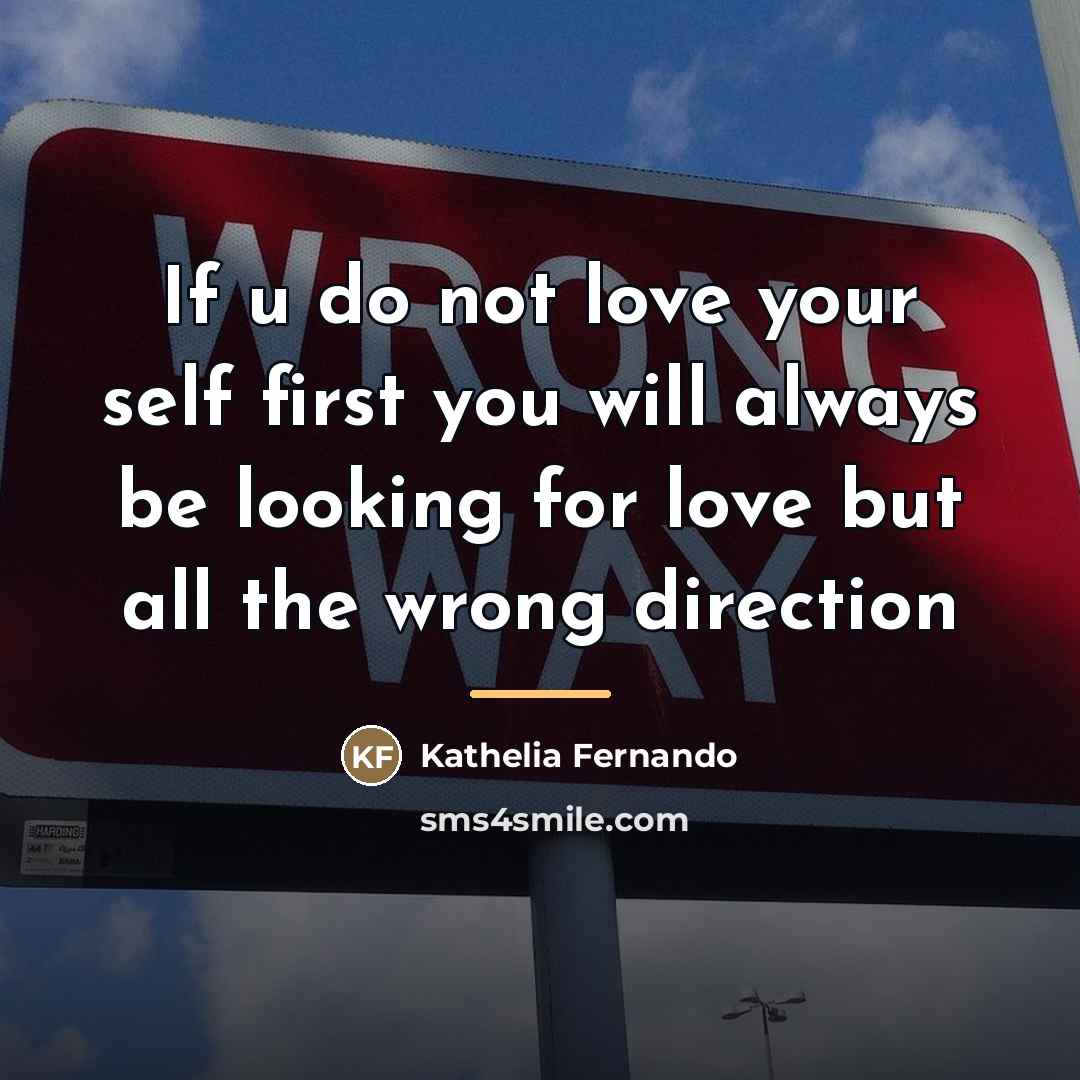 “If u do not love your self first you will…” quote by Kathelia Fernando