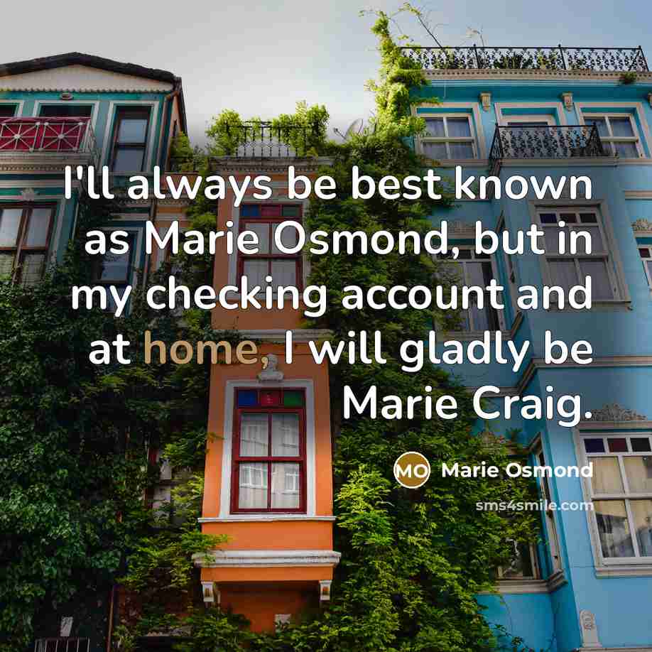 “I'll always be best known as Marie Osmond, but in…” quote by Marie Osmond