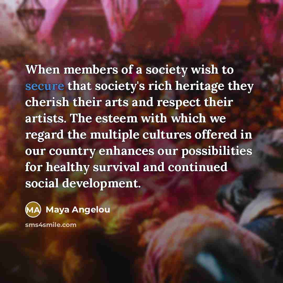 “When members of a society wish to secure that society's…” quote by Maya Angelou