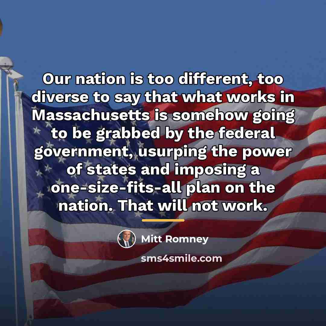 “Our nation is too different, too diverse to say that…” quote by Mitt Romney