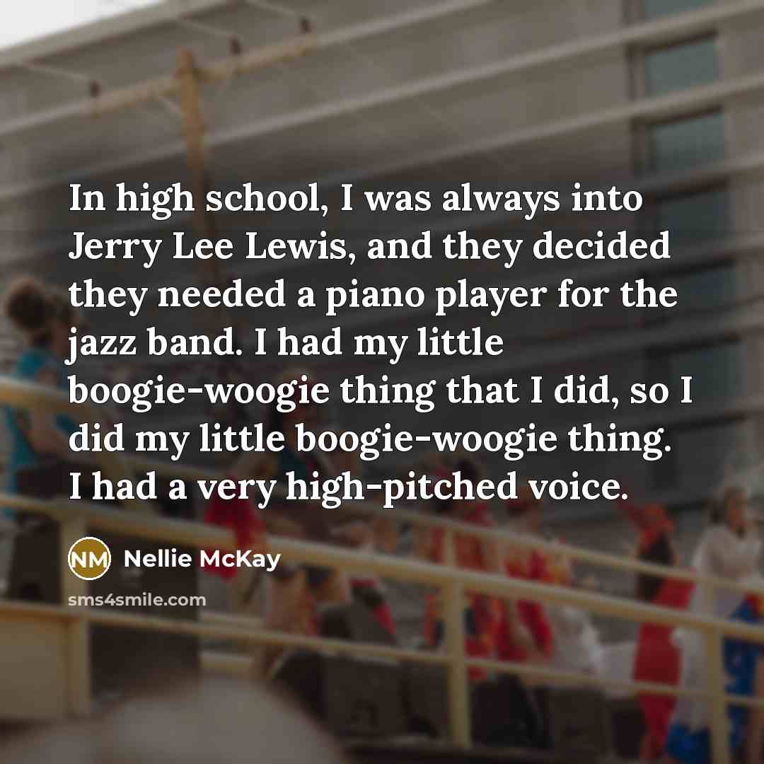 “In high school, I was always into Jerry Lee Lewis,…” quote by Nellie McKay