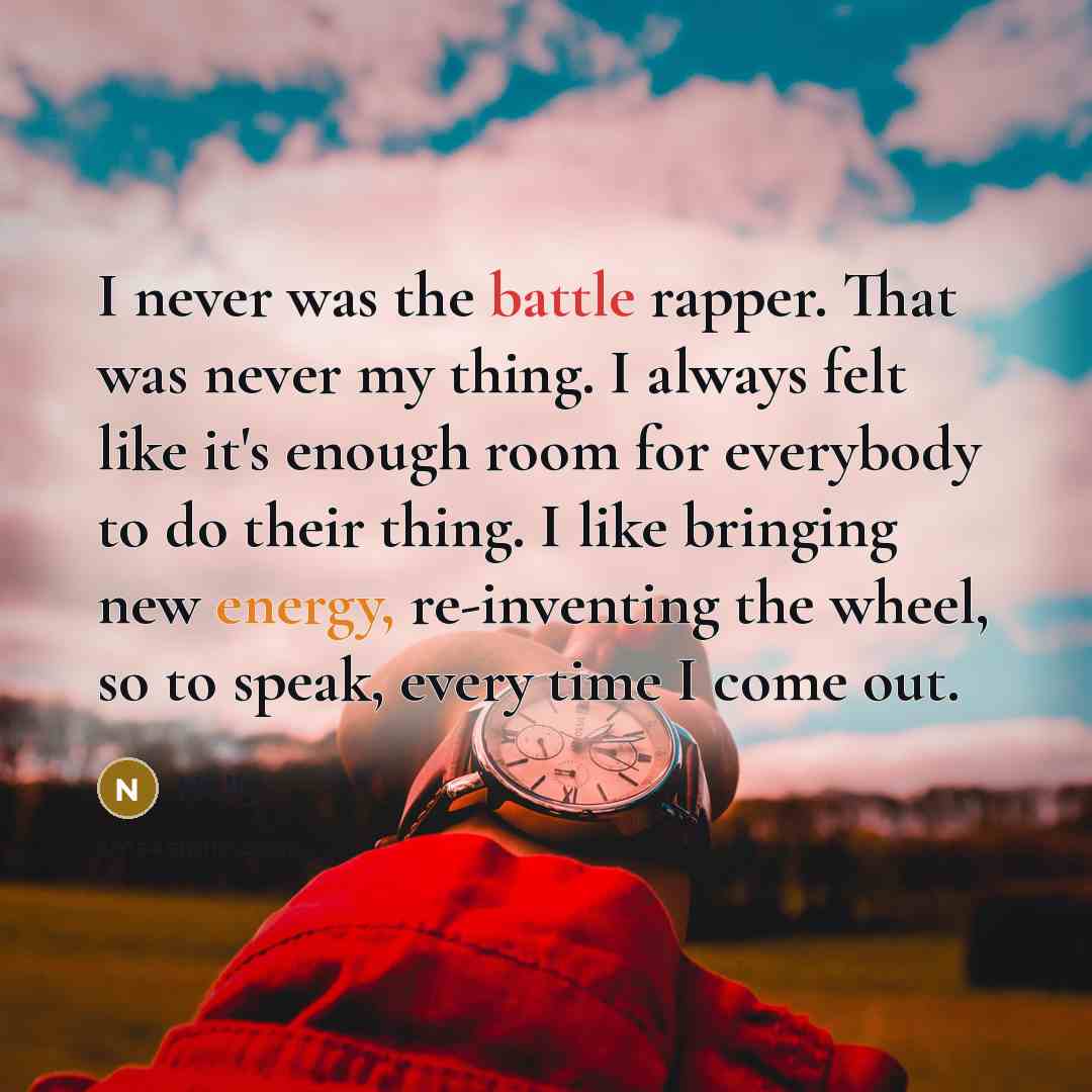 “I never was the battle rapper. That was never my…” quote by Nelly