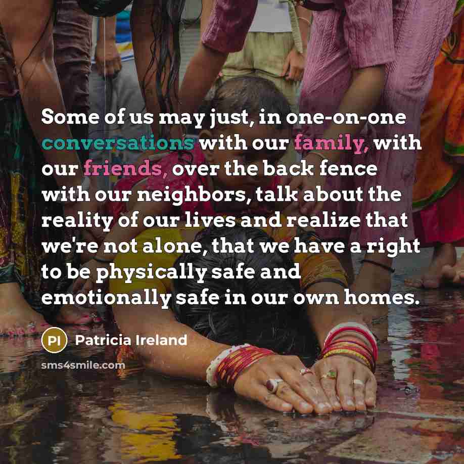 “Some of us may just, in one-on-one conversations with our…” quote by Patricia Ireland