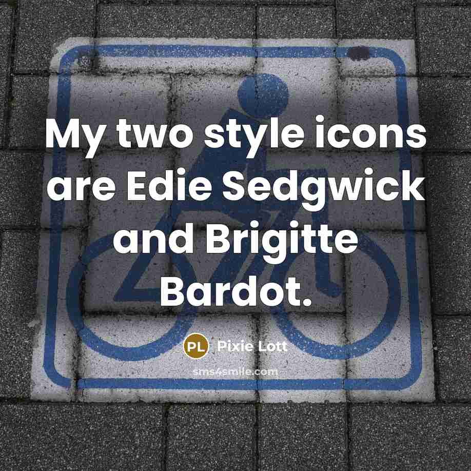 “My two style icons are Edie Sedgwick and Brigitte Bardot.…” quote by Pixie Lott