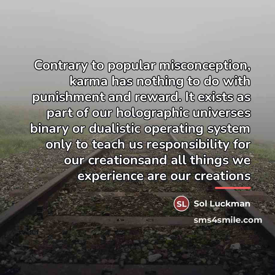 “Contrary to popular misconception, karma has nothing to do with…” quote by Sol Luckman
