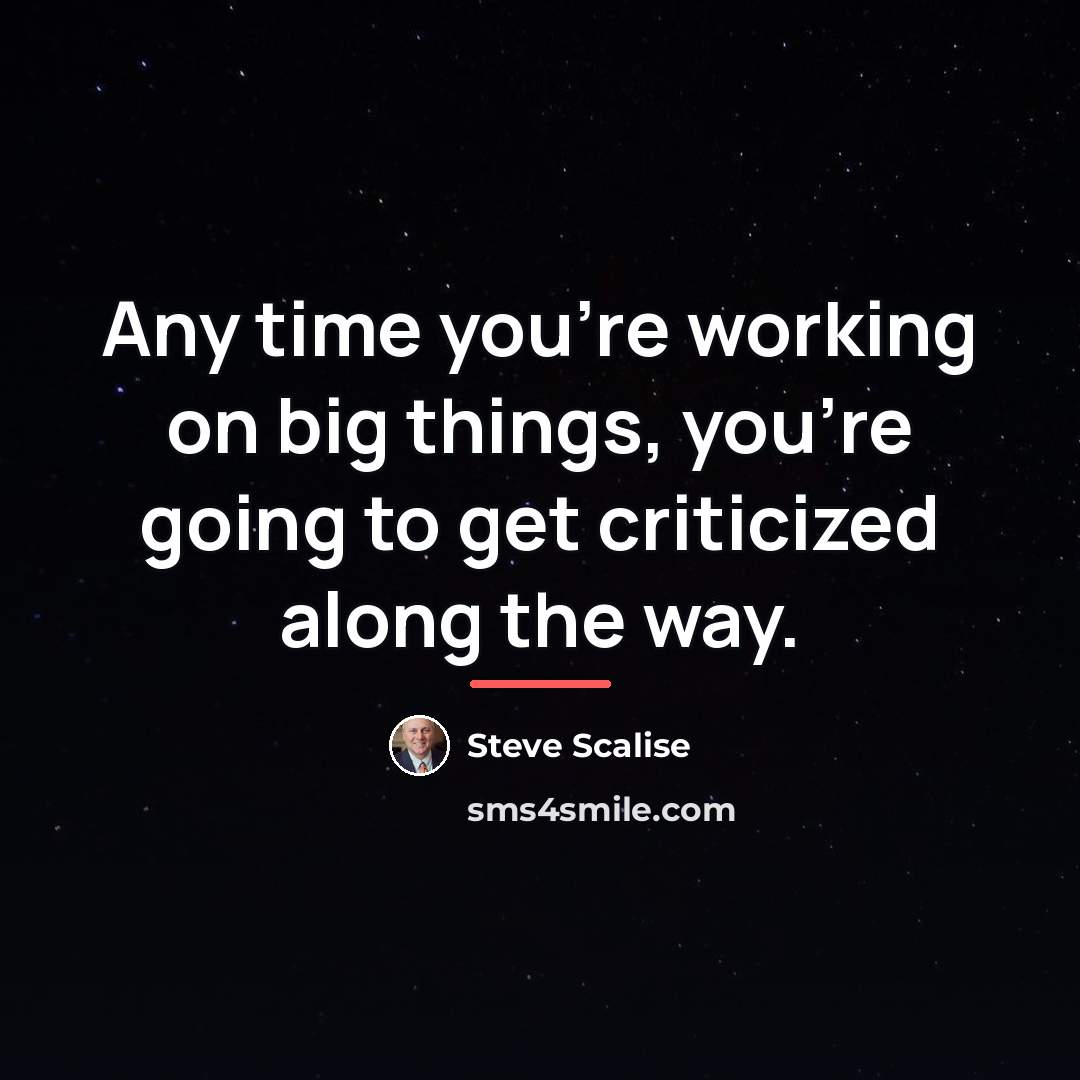 “Any time you're working on big things, you're going to…” quote by Steve Scalise
