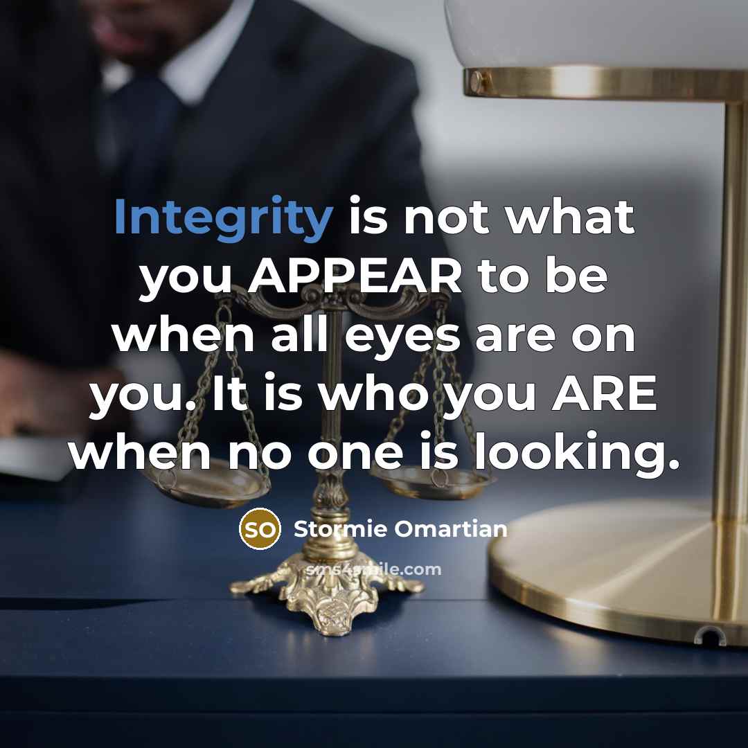 “Integrity is not what you APPEAR to be when all…” quote by Stormie Omartian