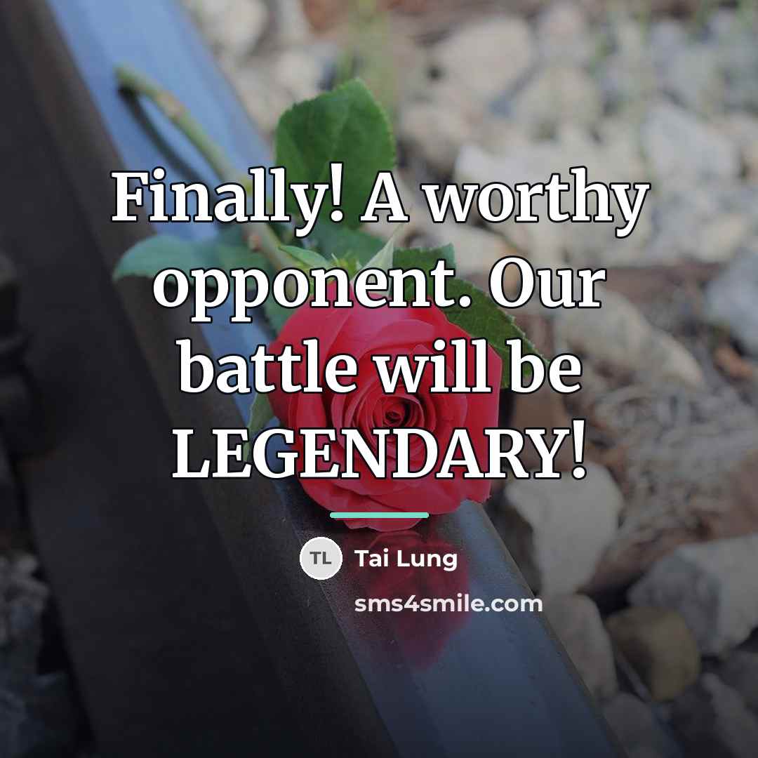 “Finally! A worthy opponent. Our battle will be LEGENDARY!…” quote by Tai Lung