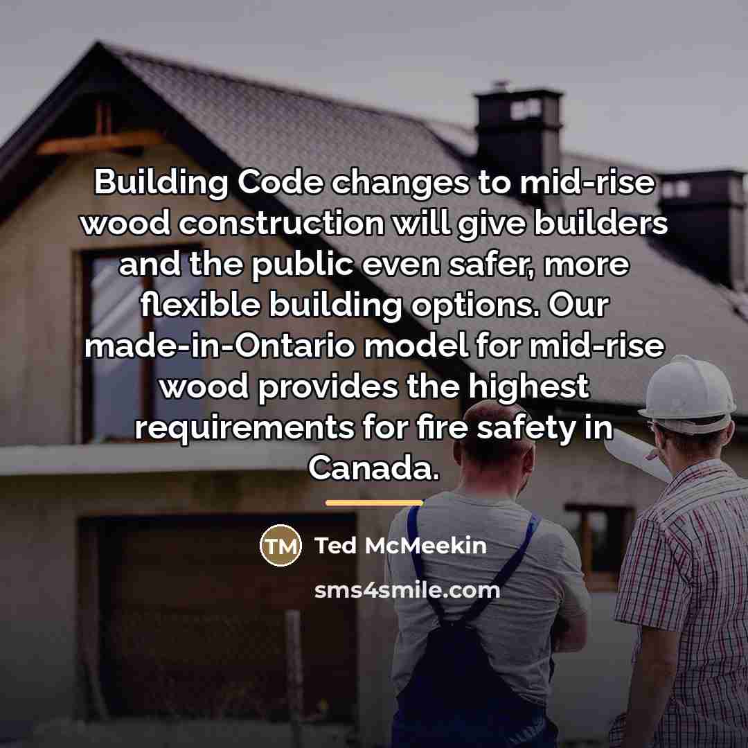 “Building Code changes to mid-rise wood construction will give builders…” quote by Ted McMeekin