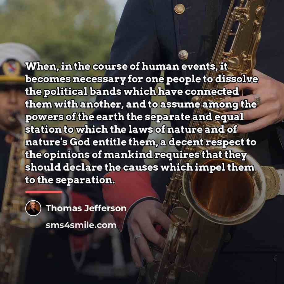 “When, in the course of human events, it becomes necessary…” quote by Thomas Jefferson
