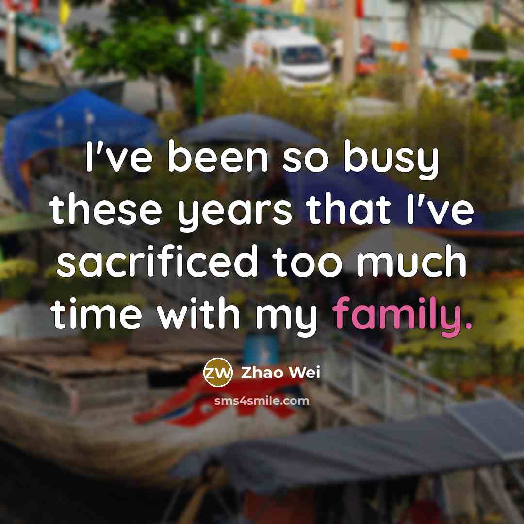 “I've been so busy these years that I've sacrificed too…” quote by Zhao Wei