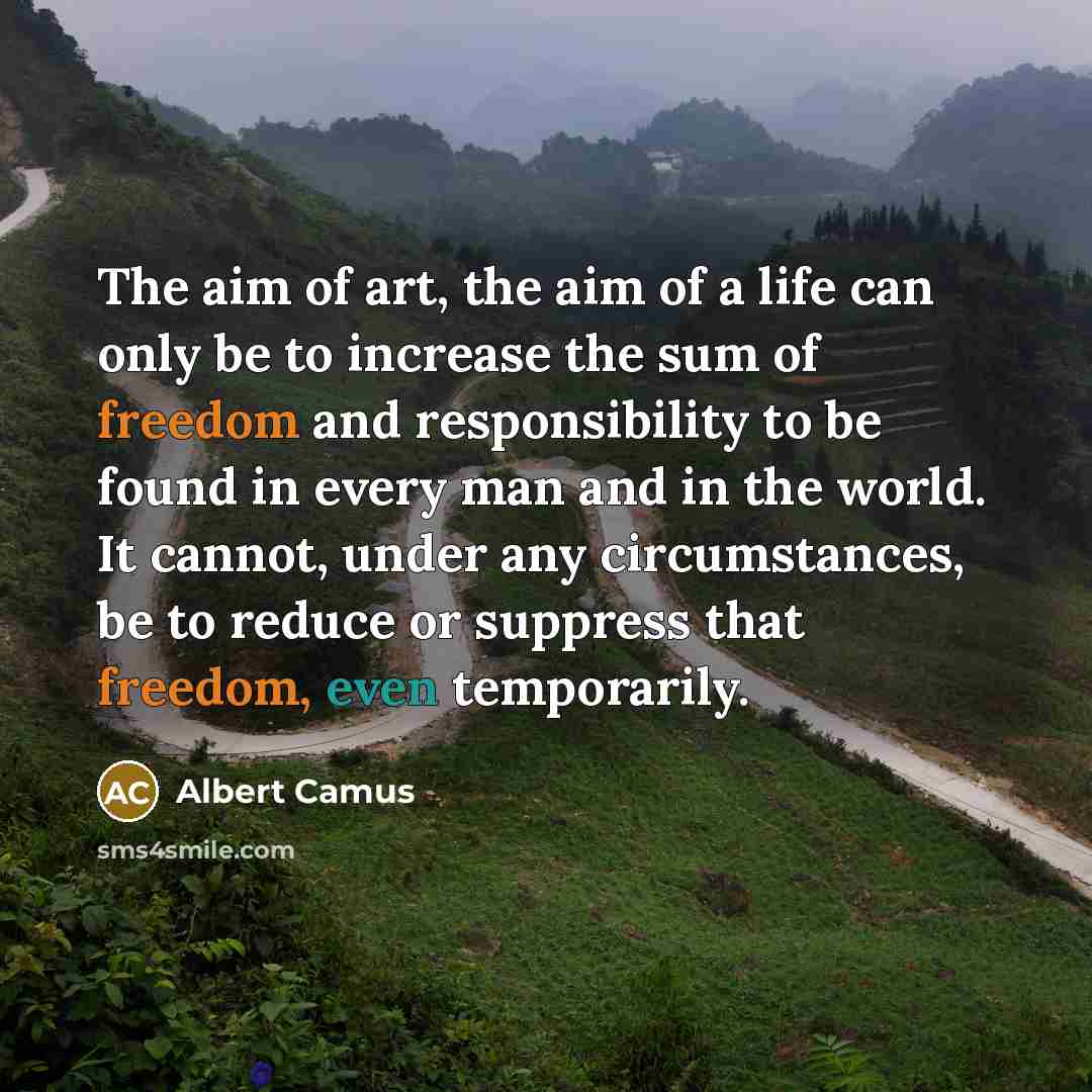 “The aim of art, the aim of a life can…” quote by Albert Camus