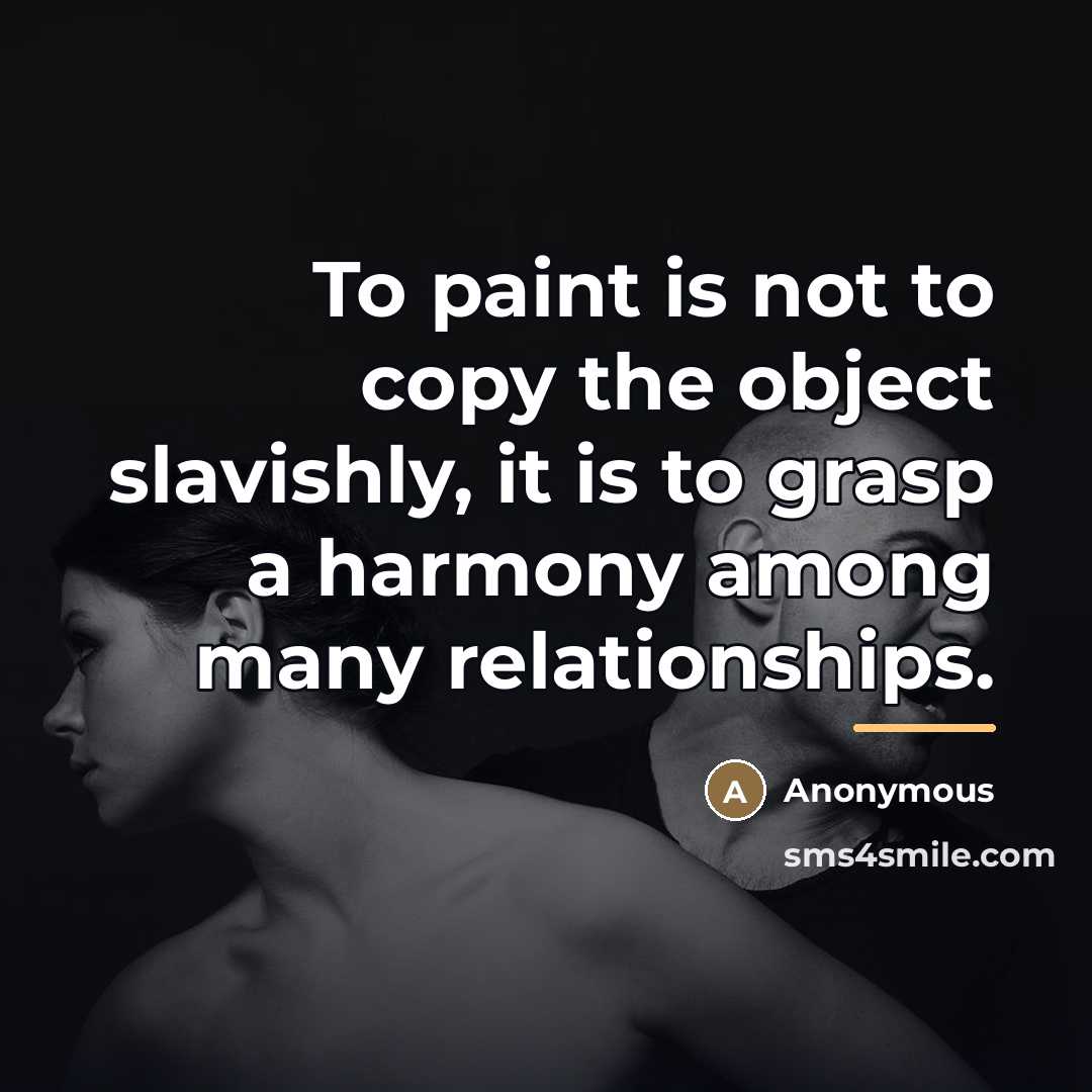 “To paint is not to copy the object slavishly, it…” quote by Anonymous