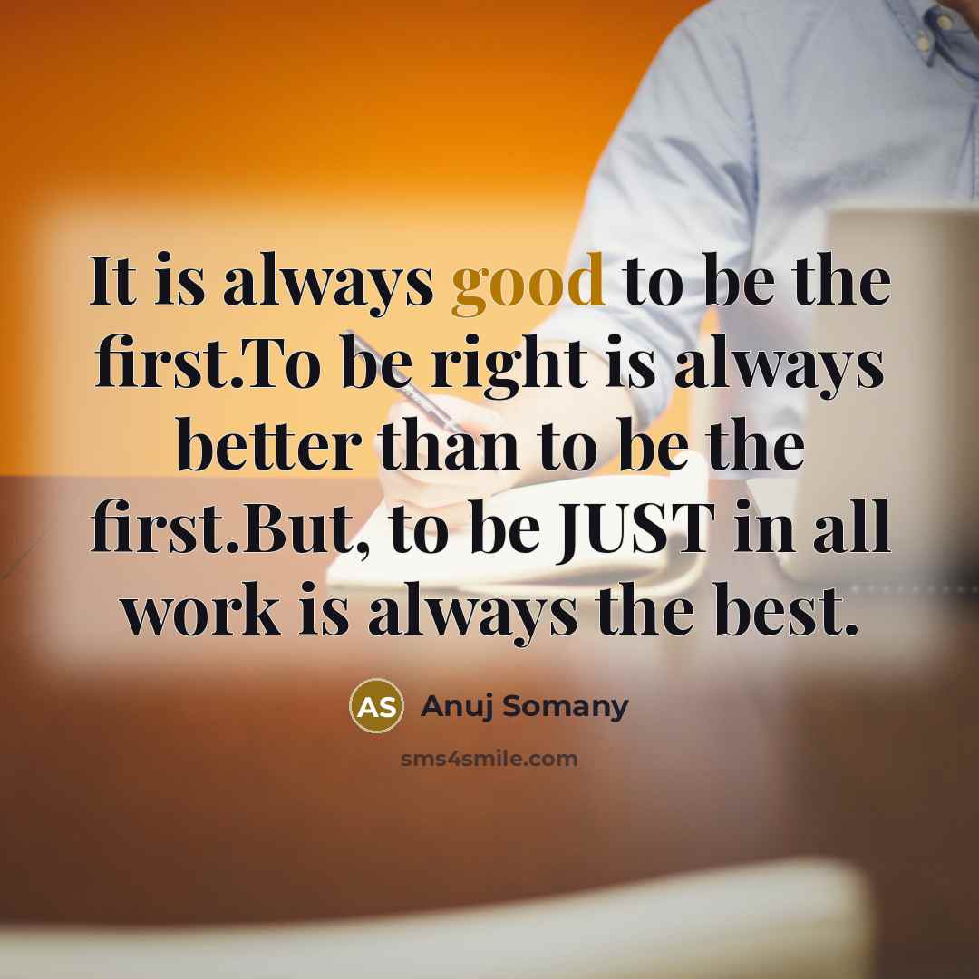 “It is always good to be the first.To be right…” quote by Anuj Somany