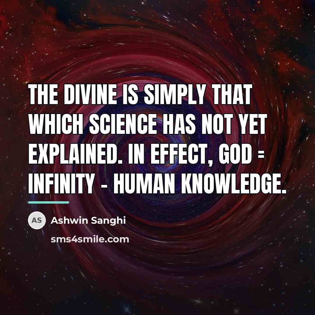“The Divine is simply that which science has not yet…” quote by Ashwin Sanghi