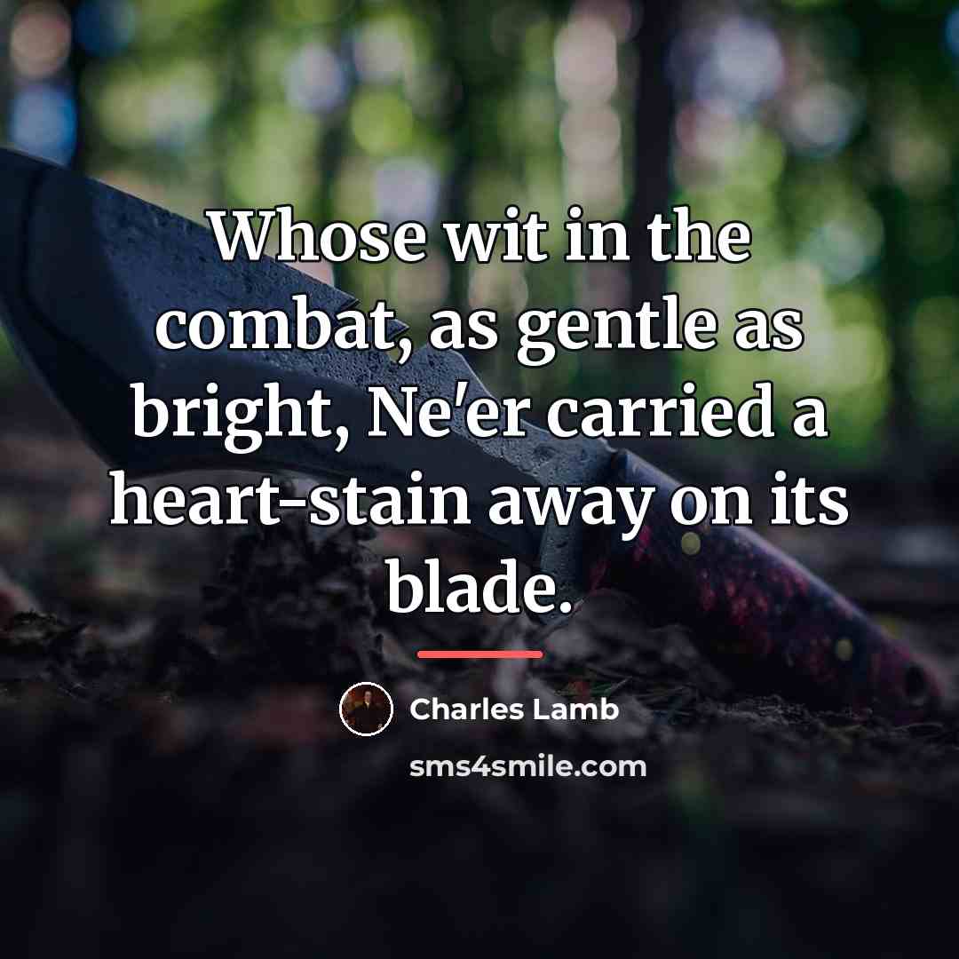 “Whose wit in the combat, as gentle as bright, Ne'er…” quote by Charles Lamb