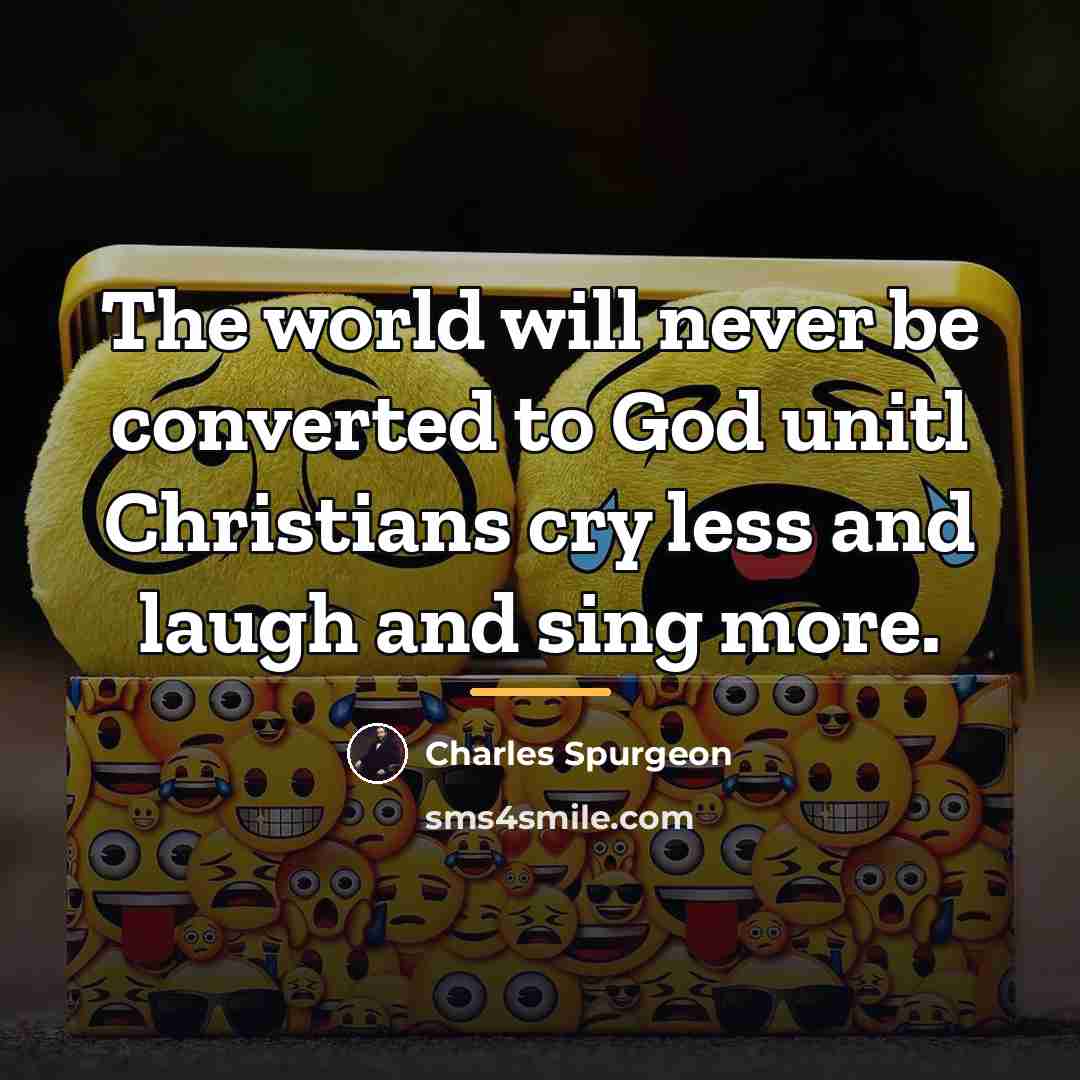 “The world will never be converted to God unitl Christians…” quote by Charles Spurgeon