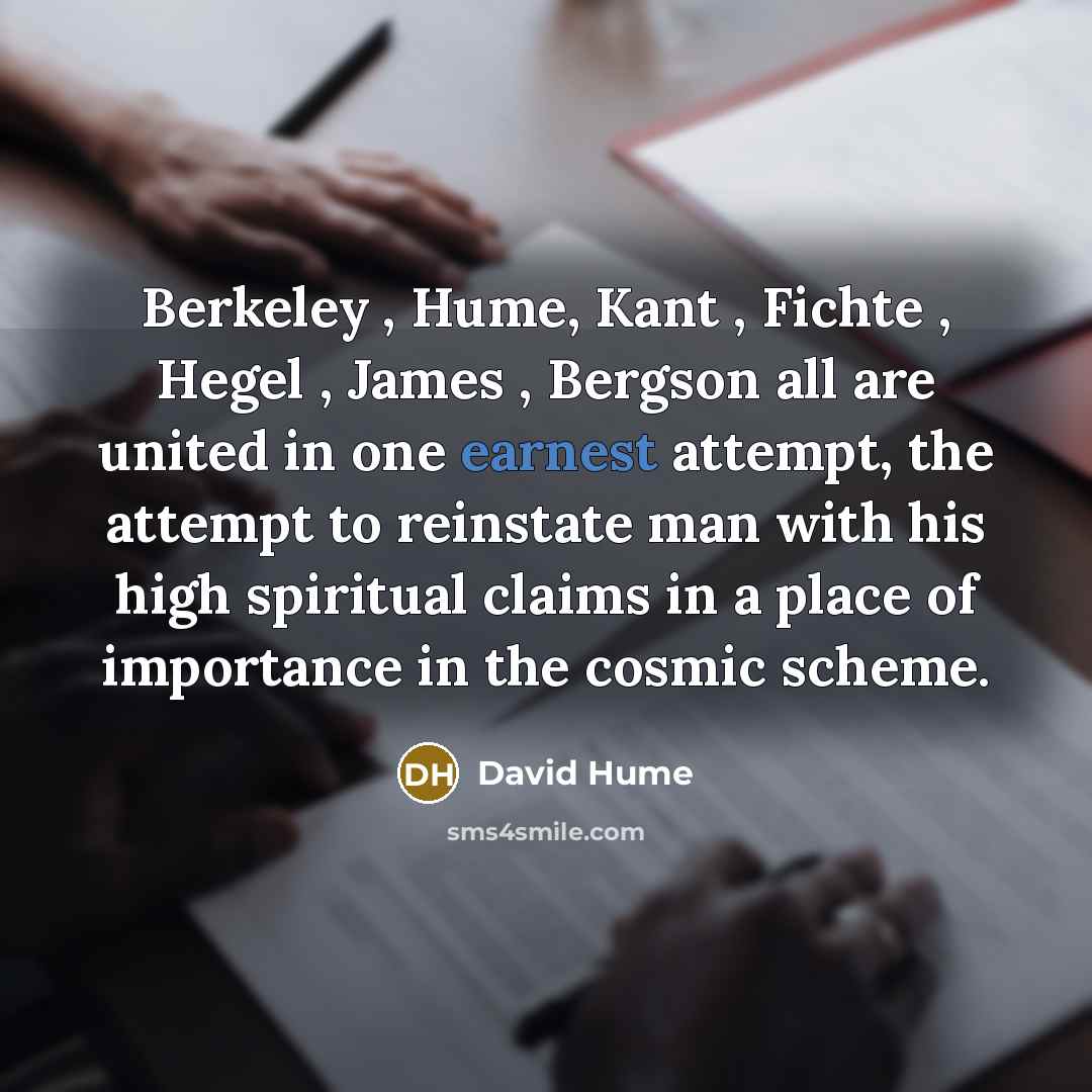 “Berkeley , Hume, Kant , Fichte , Hegel , James…” quote by David Hume