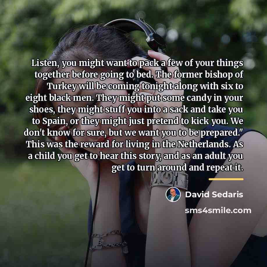 “Listen, you might want to pack a few of your…” quote by David Sedaris