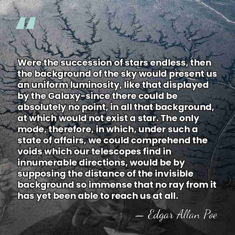 Were the succession of stars endless, then the background of the sky&hellip; - Edgar Allan Poe