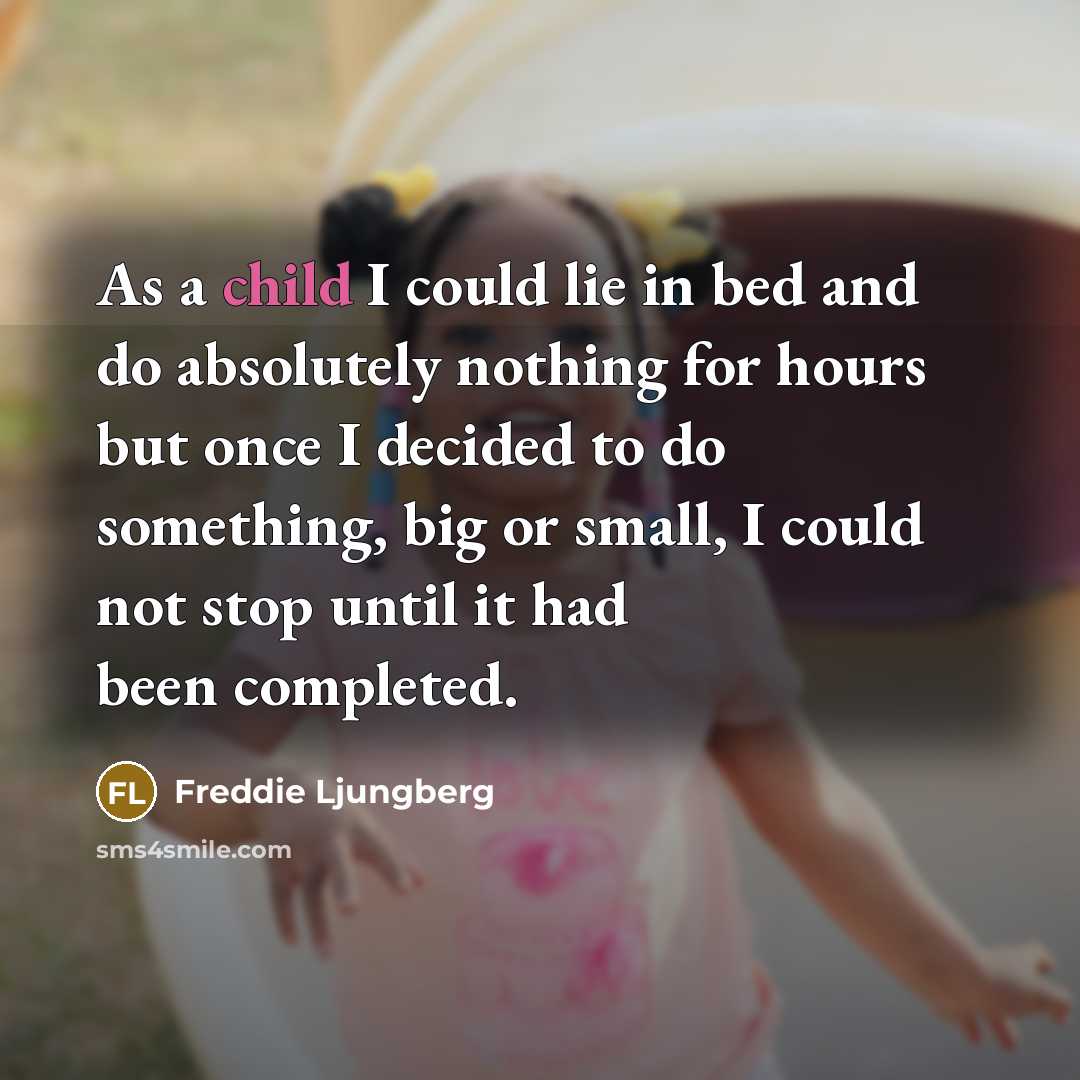 “As a child I could lie in bed and do…” quote by Freddie Ljungberg