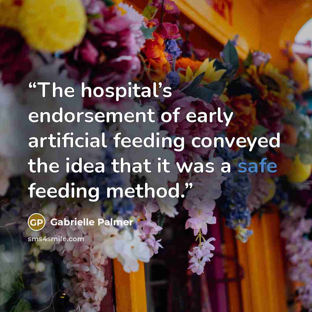 “The hospital’s endorsement of early artificial feeding conveyed the idea that it was a safe feeding method.” quote by Gabrielle Palmer