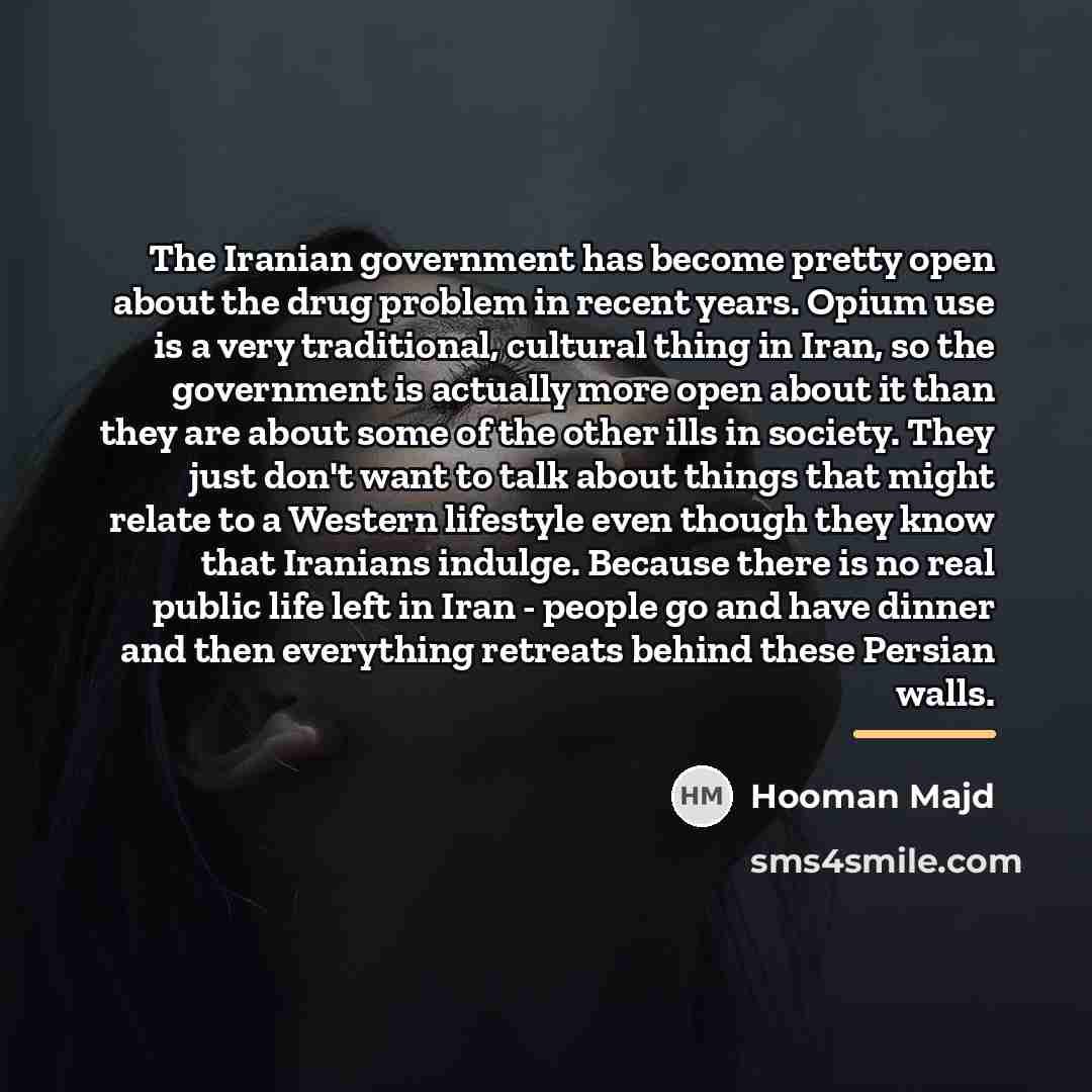 “The Iranian government has become pretty open about the drug…” quote by Hooman Majd