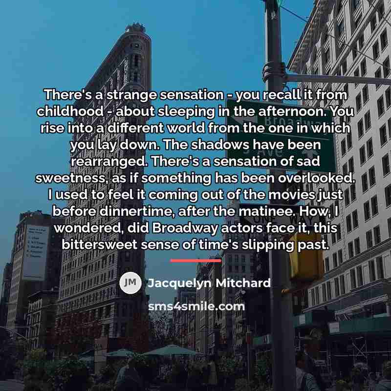 “There's a strange sensation - you recall it from childhood…” quote by Jacquelyn Mitchard