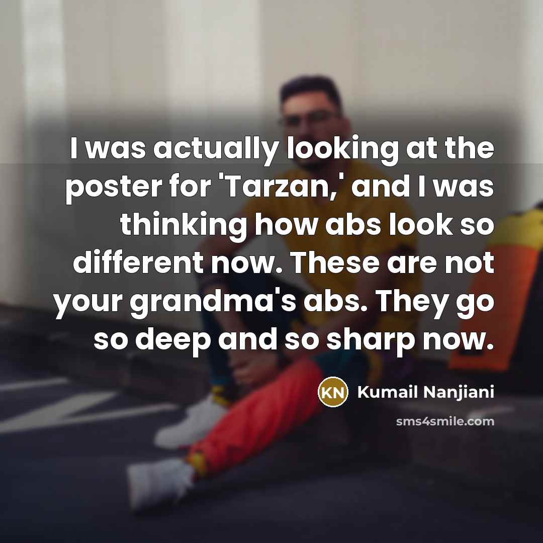 “I was actually looking at the poster for 'Tarzan,' and…” quote by Kumail Nanjiani