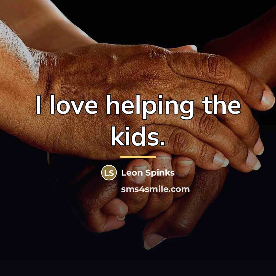 “I love helping the kids.…” quote by Leon Spinks